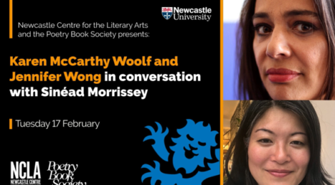Poetry Book Society: Karen McCarthy Woolf and Jennifer Wong in conversation with Sinéad Morrissey  at The Curtis Auditorium, Newcastle